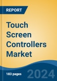 Touch Screen Controllers Market - Global Industry Size, Share, Trends, Opportunity, and Forecast, 2019-2029F- Product Image