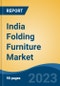 India Folding Furniture Market Competition Forecast & Opportunities, 2029 - Product Thumbnail Image