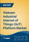 Vietnam Industrial Internet of Things (IIoT) Platform Market Competition Forecast & Opportunities, 2028 - Product Thumbnail Image