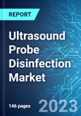 Ultrasound Probe Disinfection Market: Analysis By Product, By Process, By End User, By Region Size and Trends with Impact of COVID-19 and Forecast up to 2028- Product Image