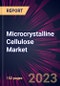 Microcrystalline Cellulose Market 2023-2027 - Product Thumbnail Image