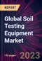 Global Soil Testing Equipment Market 2023-2027 - Product Thumbnail Image