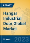 Hangar Industrial Door Global Market Insights 2023, Analysis and Forecast to 2028, by Manufacturers, Regions, Technology, Application, Product Type- Product Image