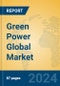 Green Power Global Market Insights 2024, Analysis and Forecast to 2029, by Market Participants, Regions, Technology, Application, Product Type - Product Thumbnail Image