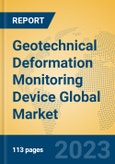 Geotechnical Deformation Monitoring Device Global Market Insights 2023, Analysis and Forecast to 2028, by Manufacturers, Regions, Technology, Application, Product Type- Product Image