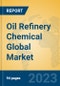 Oil Refinery Chemical Global Market Insights 2023, Analysis and Forecast to 2028, by Manufacturers, Regions, Technology, Application, Product Type - Product Thumbnail Image
