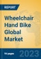 Wheelchair Hand Bike Global Market Insights 2023, Analysis and Forecast to 2028, by Manufacturers, Regions, Technology, Application, Product Type - Product Thumbnail Image