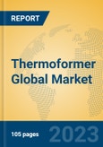 Thermoformer Global Market Insights 2023, Analysis and Forecast to 2028, by Manufacturers, Regions, Technology, Application, Product Type- Product Image