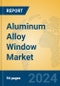 Aluminum Alloy Window Market Insights 2024, Analysis and Forecast to 2029, by Manufacturers, Regions, Technology, Application, Product Type - Product Thumbnail Image