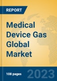 Medical Device Gas Global Market Insights 2023, Analysis and Forecast to 2028, by Manufacturers, Regions, Technology, Product Type- Product Image