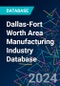 Dallas-Fort Worth Area Manufacturing Industry Database - Product Image