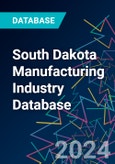 South Dakota Manufacturing Industry Database- Product Image