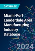 Miami-Fort Lauderdale Area Manufacturing Industry Database- Product Image