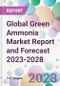 Global Green Ammonia Market Report and Forecast 2023-2028 - Product Thumbnail Image