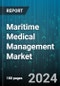 Maritime Medical Management Market by Offering, Application, End-User - Global Forecast 2025-2030 - Product Image