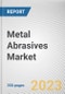 Metal Abrasives Market By Type, By Material Type, By End-Use: Global Opportunity Analysis and Industry Forecast, 2023-2032 - Product Thumbnail Image