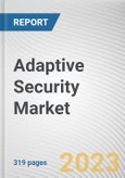 Adaptive Security Market By Component, By Deployment Mode, By Application, By Industry Vertical: Global Opportunity Analysis and Industry Forecast, 2023-2032- Product Image