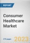 Consumer Healthcare Market By Product, By Distribution Channel: Global Opportunity Analysis and Industry Forecast, 2023-2032 - Product Thumbnail Image
