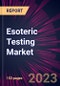 Esoteric Testing Market 2024-2028 - Product Image