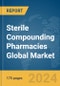 Sterile Compounding Pharmacies Global Market Report 2024 - Product Image