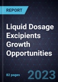 Liquid Dosage Excipients Growth Opportunities- Product Image