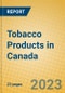 Tobacco Products in Canada - Product Thumbnail Image