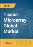 Tissue Microarray Global Market Report 2024- Product Image