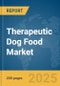 Therapeutic Dog Food Market Report 2025 - Product Image