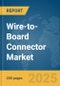 Wire-to-Board Connector Market Report 2025 - Product Thumbnail Image