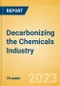 Decarbonizing the Chemicals Industry - Trends, Assessing Technologies, Challenges and Case Studies - Product Thumbnail Image