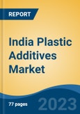 India Plastic Additives Market Competition, Forecast and Opportunities, 2028- Product Image