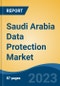 Saudi Arabia Data Protection Market, By Region, Competition, Forecast and Opportunities, 2018-2028F - Product Thumbnail Image