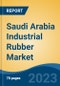 Saudi Arabia Industrial Rubber Market Competition, Forecast and Opportunities, 2028 - Product Image