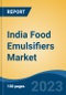 India Food Emulsifiers Market Competition, Forecast and Opportunities, 2028 - Product Thumbnail Image