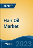 Hair Oil Market - Global Industry Size, Share, Trends, Opportunities and Forecast, 2018-2028- Product Image