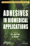 Adhesives in Biomedical Applications. Edition No. 1. Adhesion and Adhesives: Fundamental and Applied Aspects - Product Thumbnail Image