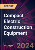 Compact Electric Construction Equipment 2024-2028- Product Image