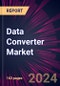 Data Converter Market 2024-2028 - Product Thumbnail Image