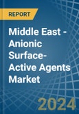 Middle East - Anionic Surface-Active Agents (Excluding Soap) - Market Analysis, Forecast, Size, Trends and Insights- Product Image
