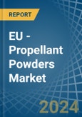 EU - Propellant Powders - Market Analysis, Forecast, Size, Trends and Insights- Product Image