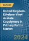 United Kingdom - Ethylene-Vinyl Acetate Copolymers in Primary Forms - Market Analysis, Forecast, Size, Trends and insights - Product Thumbnail Image