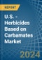U.S. - Herbicides Based on Carbamates - Market Analysis, Forecast, Size, Trends and Insights - Product Thumbnail Image