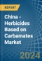 China - Herbicides Based on Carbamates - Market Analysis, Forecast, Size, Trends and Insights - Product Thumbnail Image
