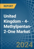 United Kingdom - 4-Methylpentan-2-One (Methyl Isobutyl Ketone) - Market Analysis, Forecast, Size, Trends and Insights- Product Image