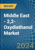 Middle East - 2,2-Oxydiethanol (Diethylene Glycol, Digol) - Market Analysis, Forecast, Size, Trends and Insights- Product Image