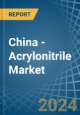 China - Acrylonitrile - Market Analysis, Forecast, Size, Trends and Insights- Product Image