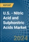 U.S. - Nitric Acid and Sulphonitric Acids - Market Analysis, Forecast, Size, Trends and Insights - Product Thumbnail Image