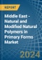 Middle East - Natural and Modified Natural Polymers in Primary Forms - Market Analysis, Forecast, Size, Trends and insights - Product Thumbnail Image