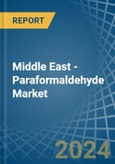 Middle East - Paraformaldehyde - Market Analysis, Forecast, Size, Trends and Insights- Product Image