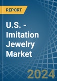 U.S. - Imitation Jewelry - Market Analysis, Forecast, Size, Trends and Insights- Product Image